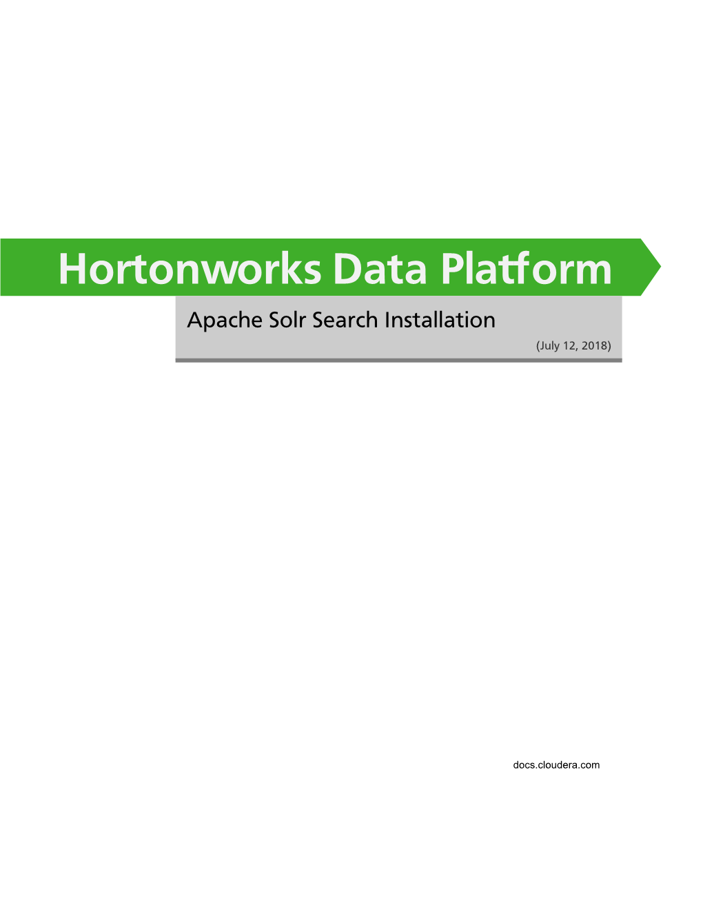 Hortonworks Data Platform Apache Solr Search Installation (July 12, 2018)