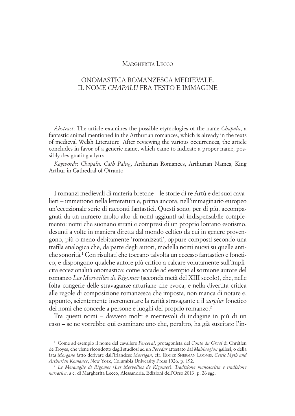 Le Storie Di Re Artù E Dei Suoi Cava- Lieri – Immettono Nella Letteratura E, Prima Ancora, Nell’Immaginario Europeo Un’Eccezionale Serie Di Racconti Fantastici