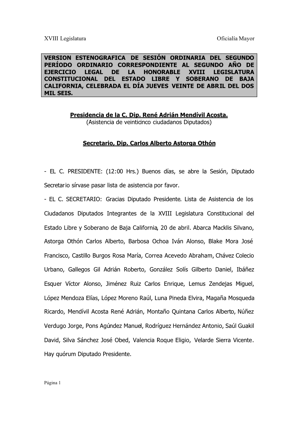 XVIII Legislatura Oficialía Mayor VERSION ESTENOGRAFICA DE SESIÓN ORDINARIA DEL SEGUNDO PERÍODO ORDINARIO CORRESPONDIENTE AL