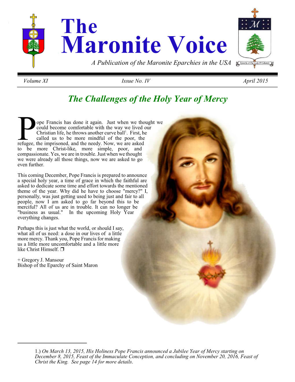 Maronite Voice a Publication of the Maronite Eparchies in the USA