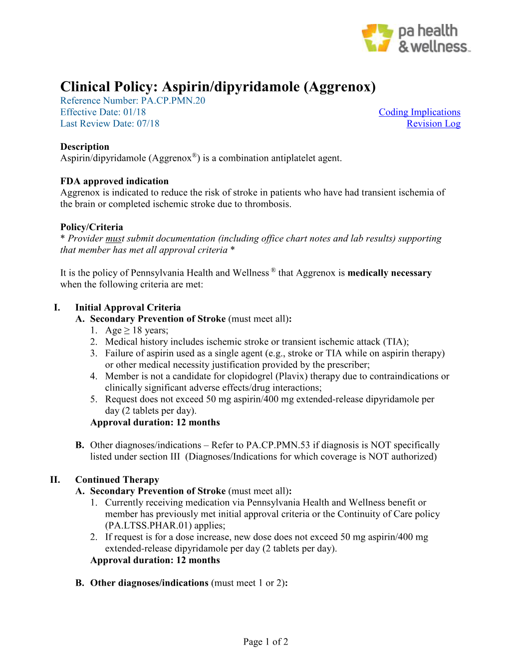 Clinical Policy: Aspirin/Dipyridamole (Aggrenox) Reference Number: PA.CP.PMN.20 Effective Date: 01/18 Coding Implications Last Review Date: 07/18 Revision Log