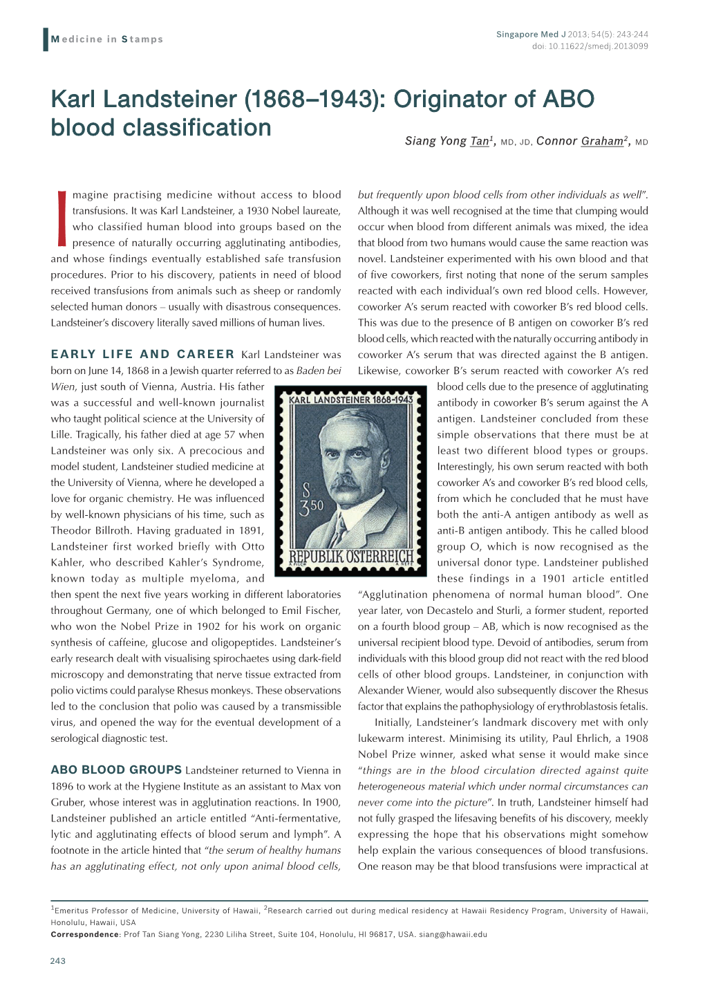 Karl Landsteiner (1868–1943): Originator of ABO Blood Classification Siang Yong Tan1, MD, JD, Connor Graham2, MD