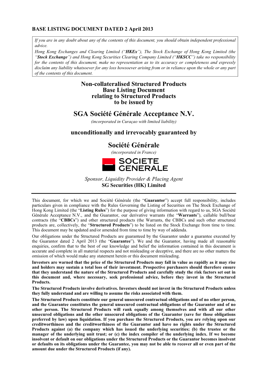 SGA Société Générale Acceptance N.V. Société Générale Pietermaai 15, Willemstad 29, Boulevard Haussmann Curaçao 75009 Paris France