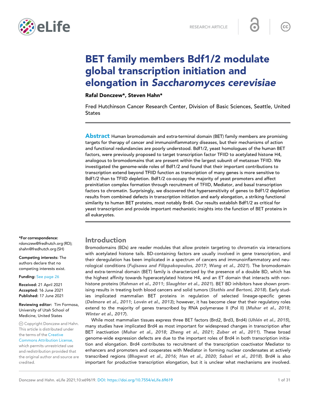 BET Family Members Bdf1/2 Modulate Global Transcription Initiation and Elongation in Saccharomyces Cerevisiae Rafal Donczew*, Steven Hahn*