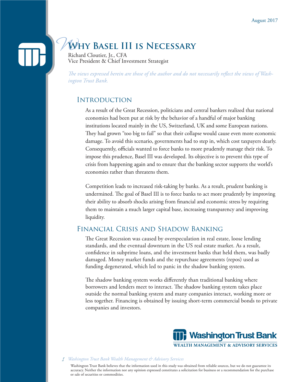 Why Basel III Is Necessary Wrichard Cloutier, Jr., CFA Vice President & Chief Investment Strategist