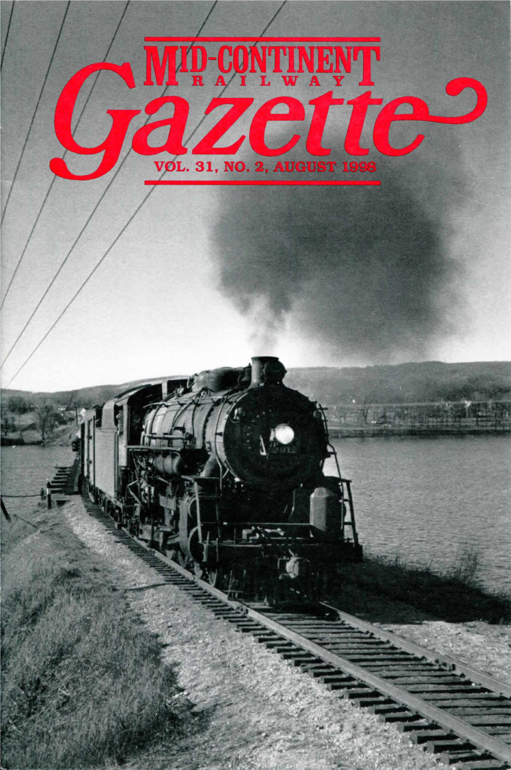Mid-Continent Railway Gazette Vol 31 No 2, August 1998