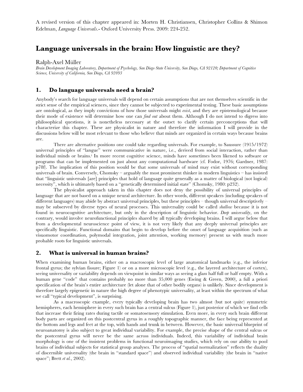 Language Universals in the Brain: How Linguistic Are They?