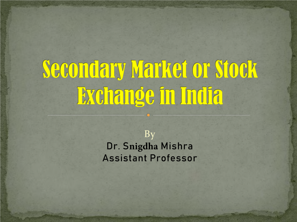 Secondary Or Stock Market in India