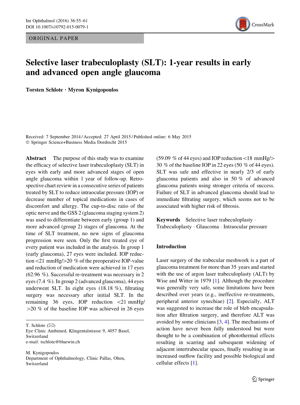 Selective Laser Trabeculoplasty (SLT): 1-Year Results in Early and Advanced Open Angle Glaucoma