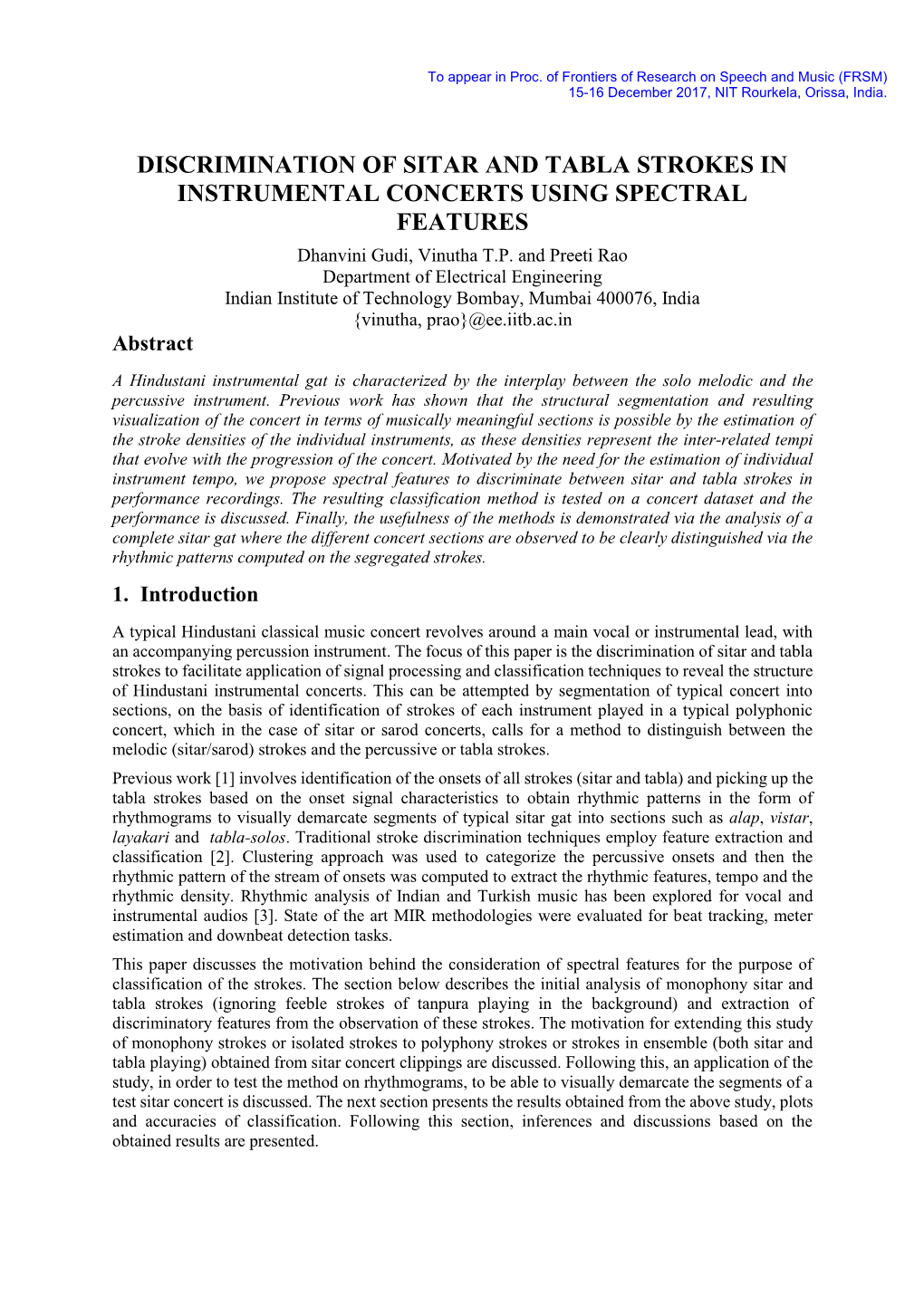 DISCRIMINATION of SITAR and TABLA STROKES in INSTRUMENTAL CONCERTS USING SPECTRAL FEATURES Dhanvini Gudi, Vinutha T.P