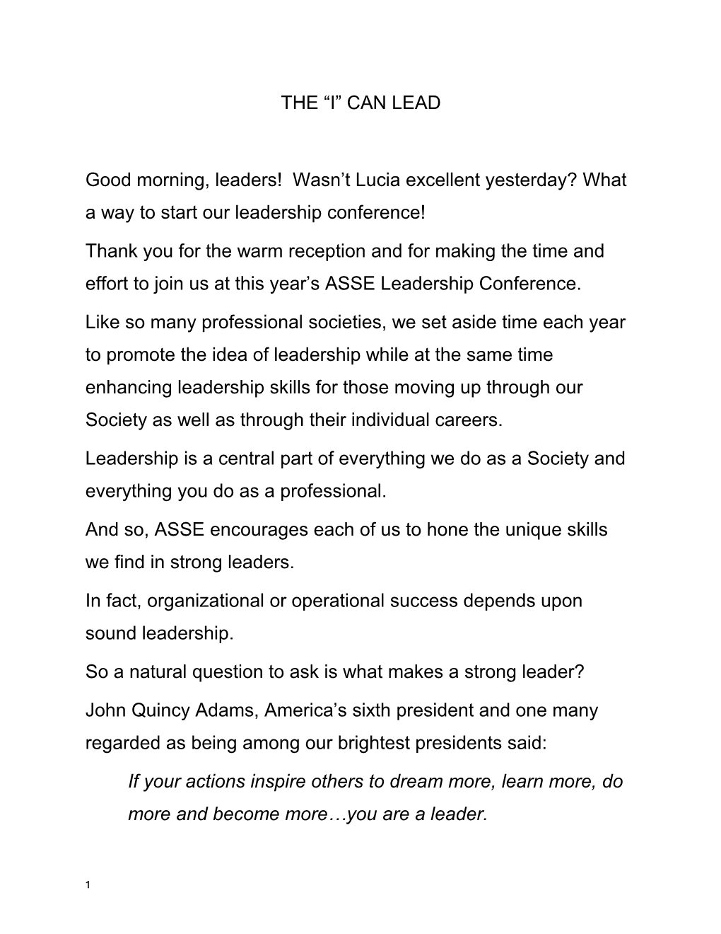 Good Morning, Leaders! Wasn T Lucia Excellent Yesterday? What a Way to Start Our Leadership
