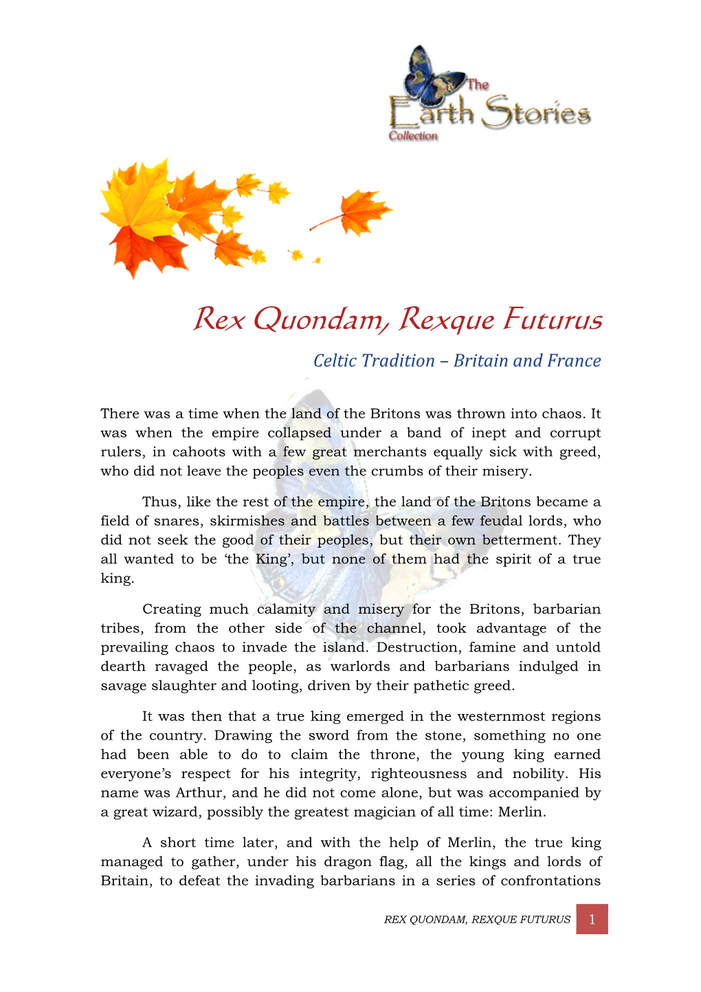 Rex Quondam, Rexque Futurus Celtic Tradition – Britain and France