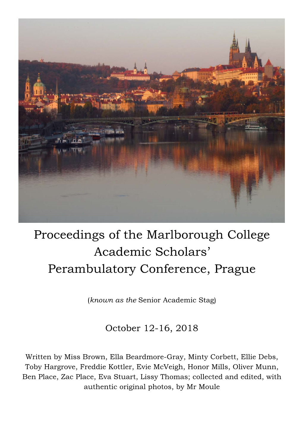 Proceedings of the Marlborough College Academic Scholars’ Perambulatory Conference, Prague