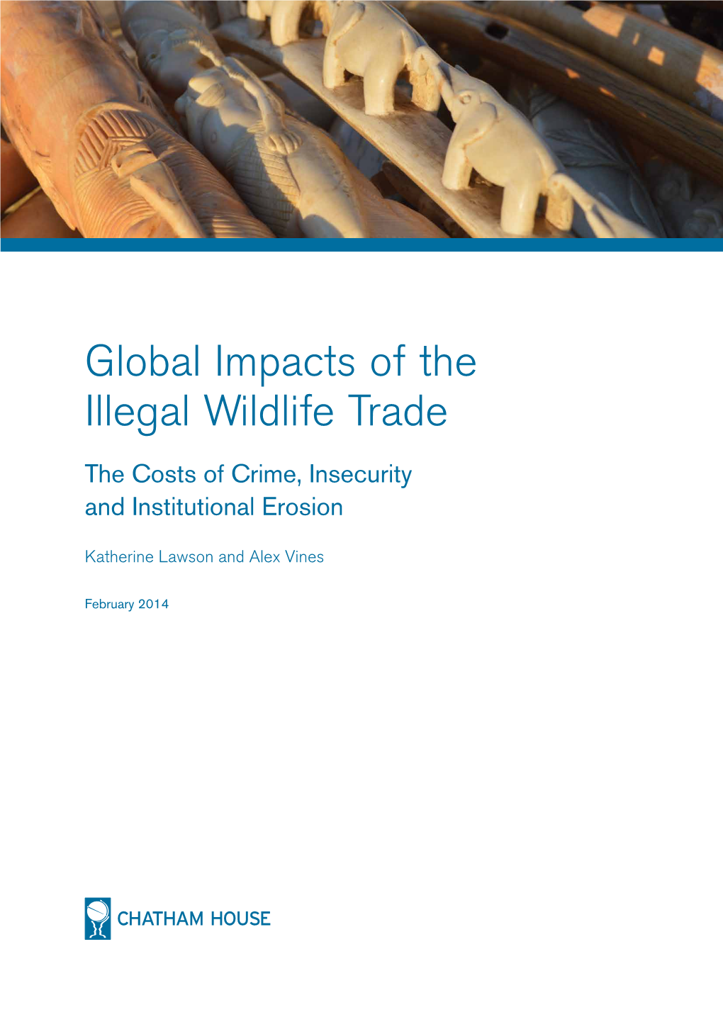 Global Impacts of the Illegal Wildlife Trade Global Impacts of the Illegal Wildlife Trade