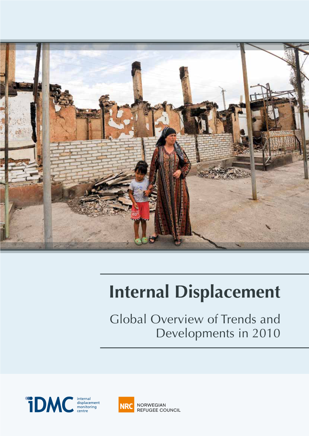 Internal Displacement Global Overview of Trends and Developments in 2010 Internally Displaced People Worldwide December 2010