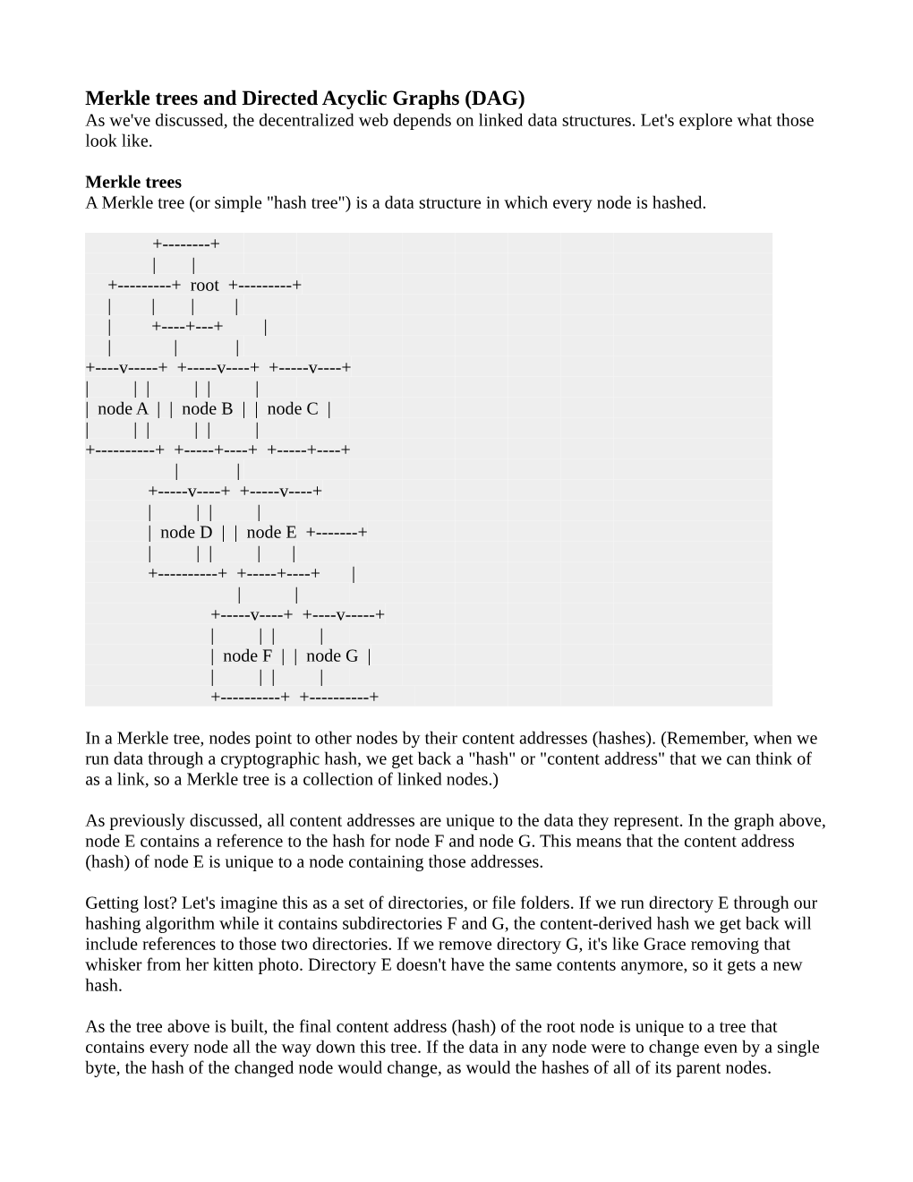 Merkle Trees and Directed Acyclic Graphs (DAG) As We've Discussed, the Decentralized Web Depends on Linked Data Structures