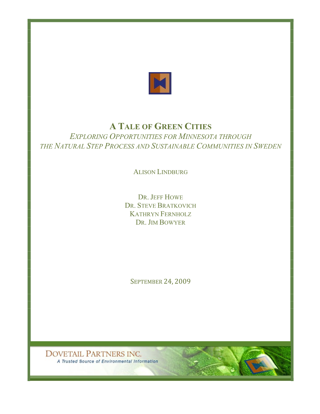 A Tale of Green Cities Exploring Opportunities for Minnesota Through the Natural Step Process and Sustainable Communities in Sweden