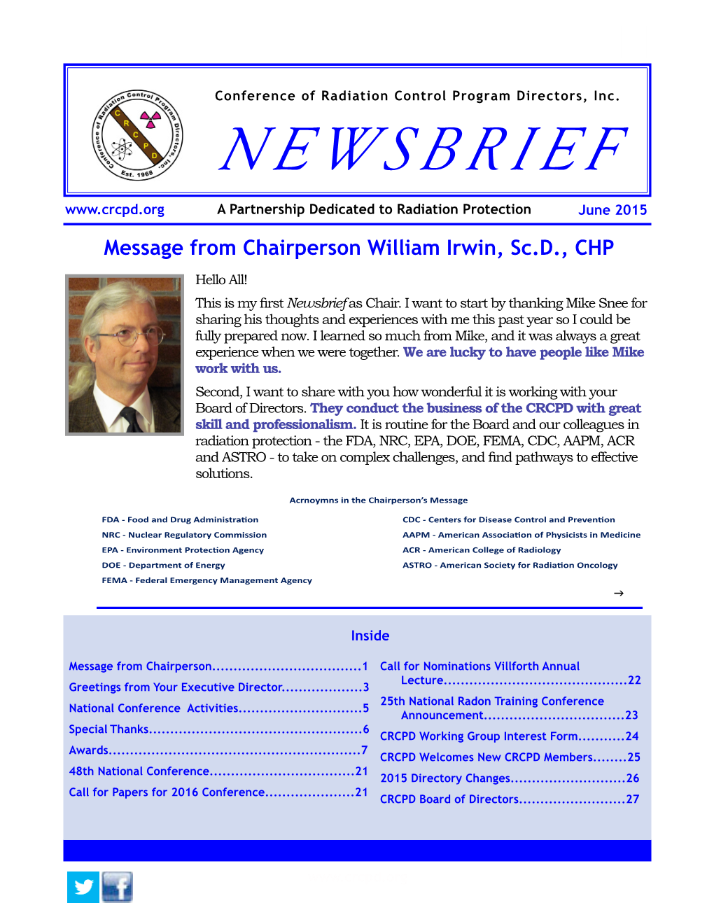 June 2015 Message from Chairperson William Irwin, Sc.D., CHP Hello All! This Is My First Newsbrief As Chair