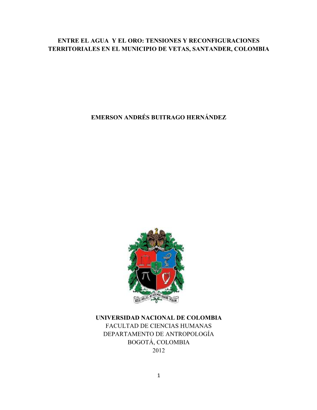 Entre El Agua Y El Oro: Tensiones Y Reconfiguraciones Territoriales En El Municipio De Vetas, Santander, Colombia