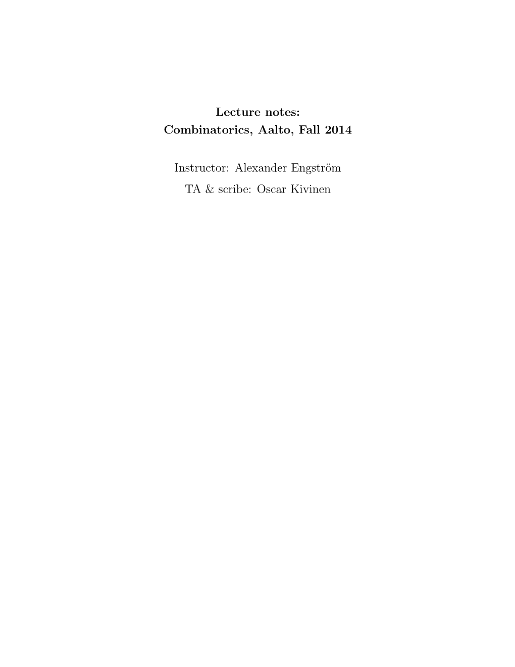 Lecture Notes: Combinatorics, Aalto, Fall 2014 Instructor