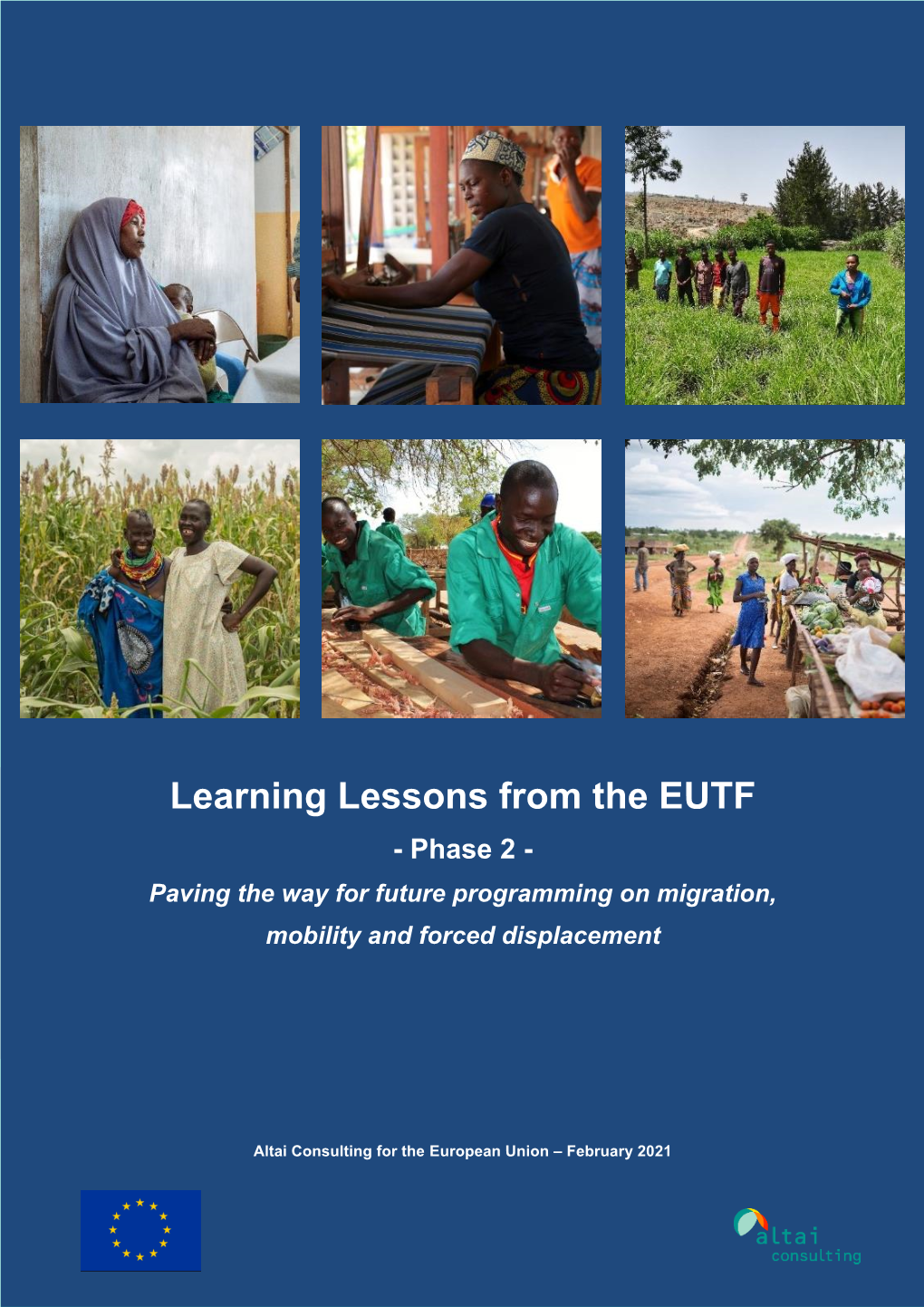 Learning Lessons from the EUTF - Phase 2 - Paving the Way for Future Programming on Migration, Mobility and Forced Displacement