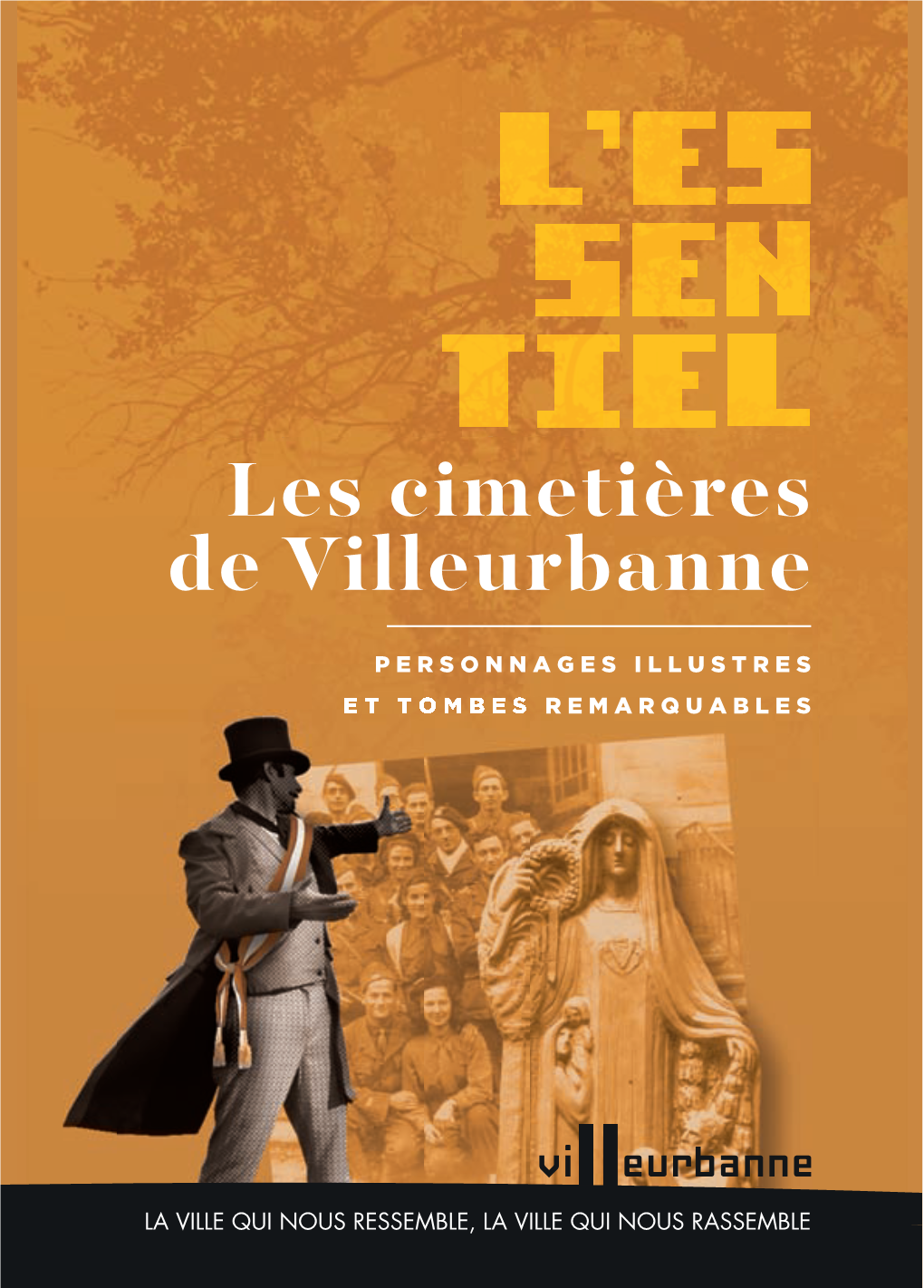 Les Cimetières De Villeurbanne PERSONNAGES ILLUSTRES ET TOMBES REMARQUABLES