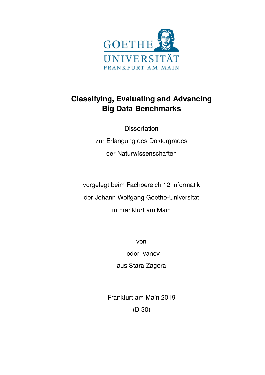 Classifying, Evaluating and Advancing Big Data Benchmarks