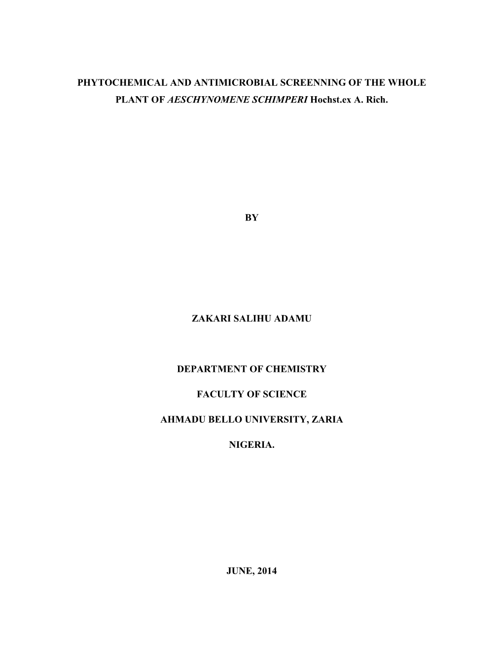 PHYTOCHEMICAL and ANTIMICROBIAL SCREENNING of the WHOLE PLANT of AESCHYNOMENE SCHIMPERI Hochst.Ex A