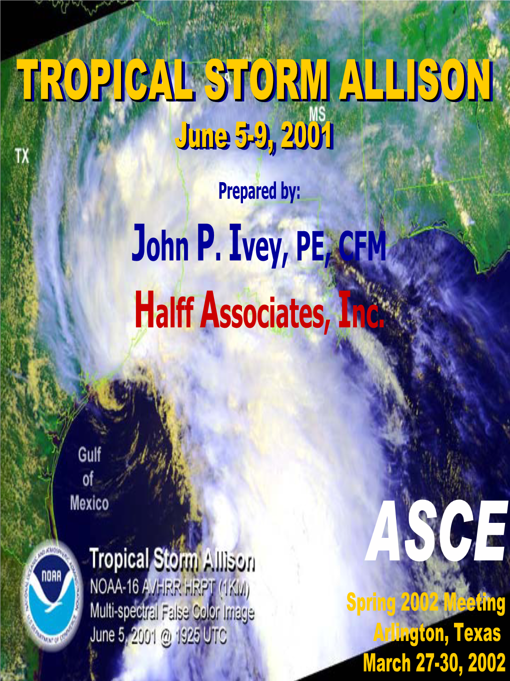 Tropical Storm Allison (TSA) “The Most Extensive Tropical Storm in US History”