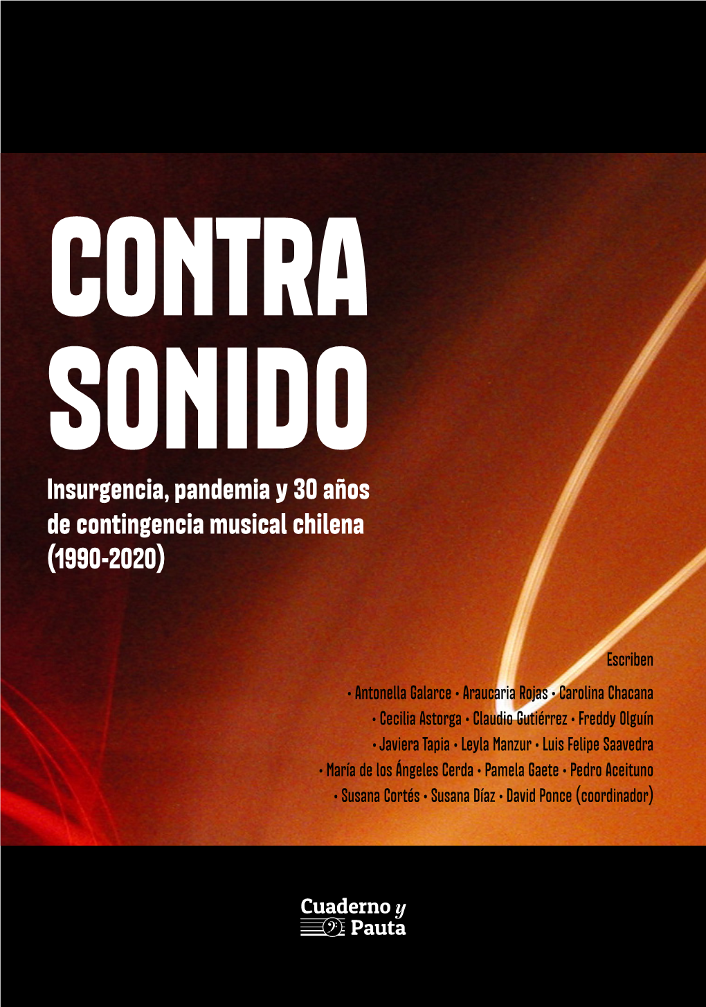 Insurgencia, Pandemia Y 30 Años De Contingencia Musical Chilena (1990-2020)
