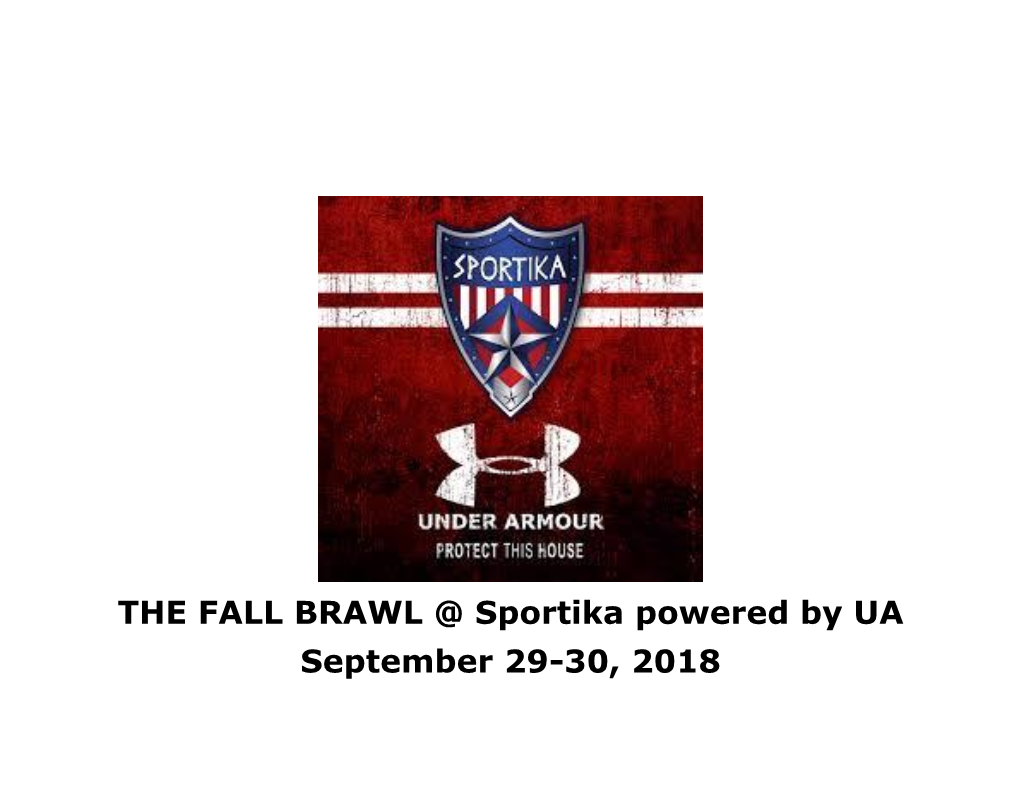 THE FALL BRAWL @ Sportika Powered by UA September 29-30, 2018