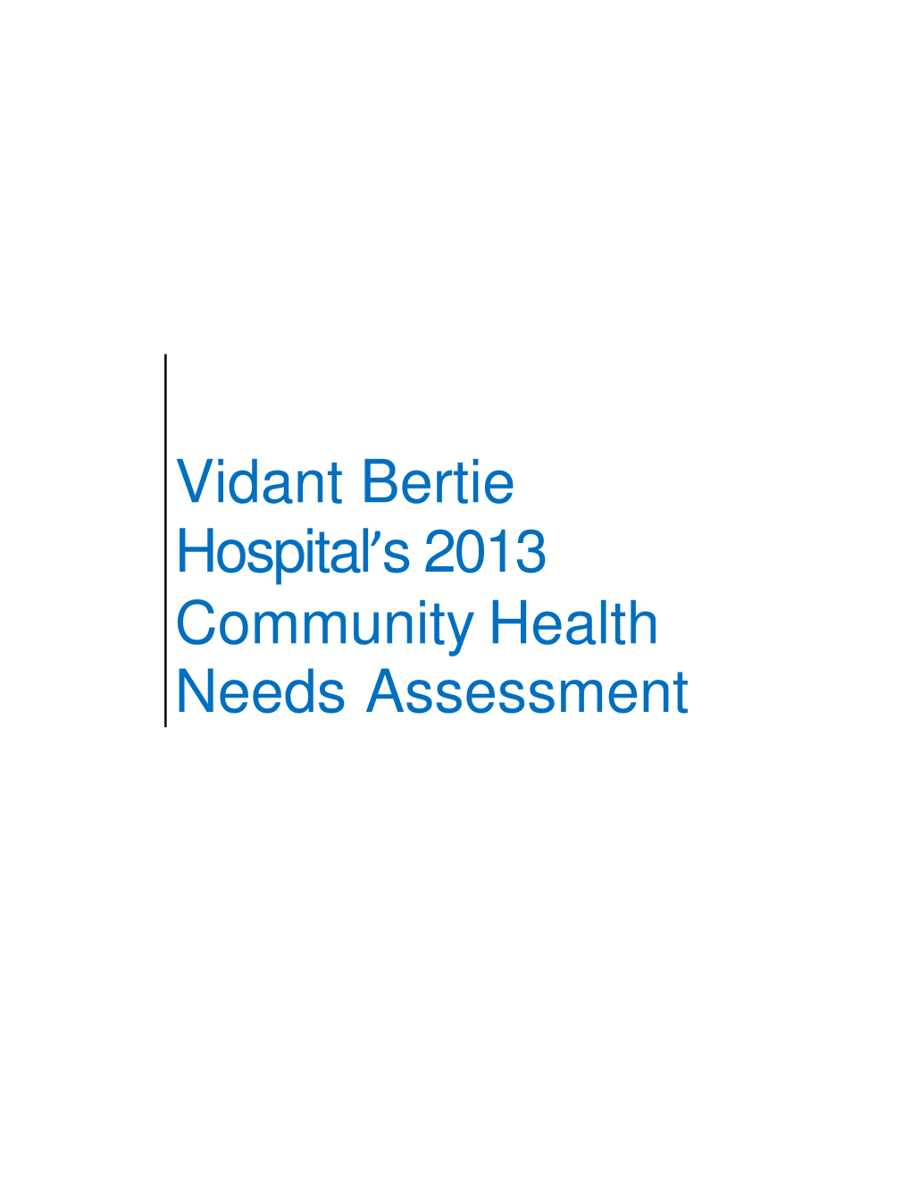 Vidant Bertie Hospital's 2013 Community Health Needs Assessment