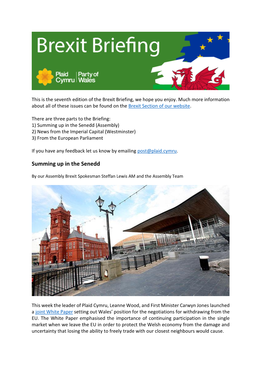 Summing up in the Senedd (Assembly) 2) News from the Imperial Capital (Westminster) 3) from the European Parliament