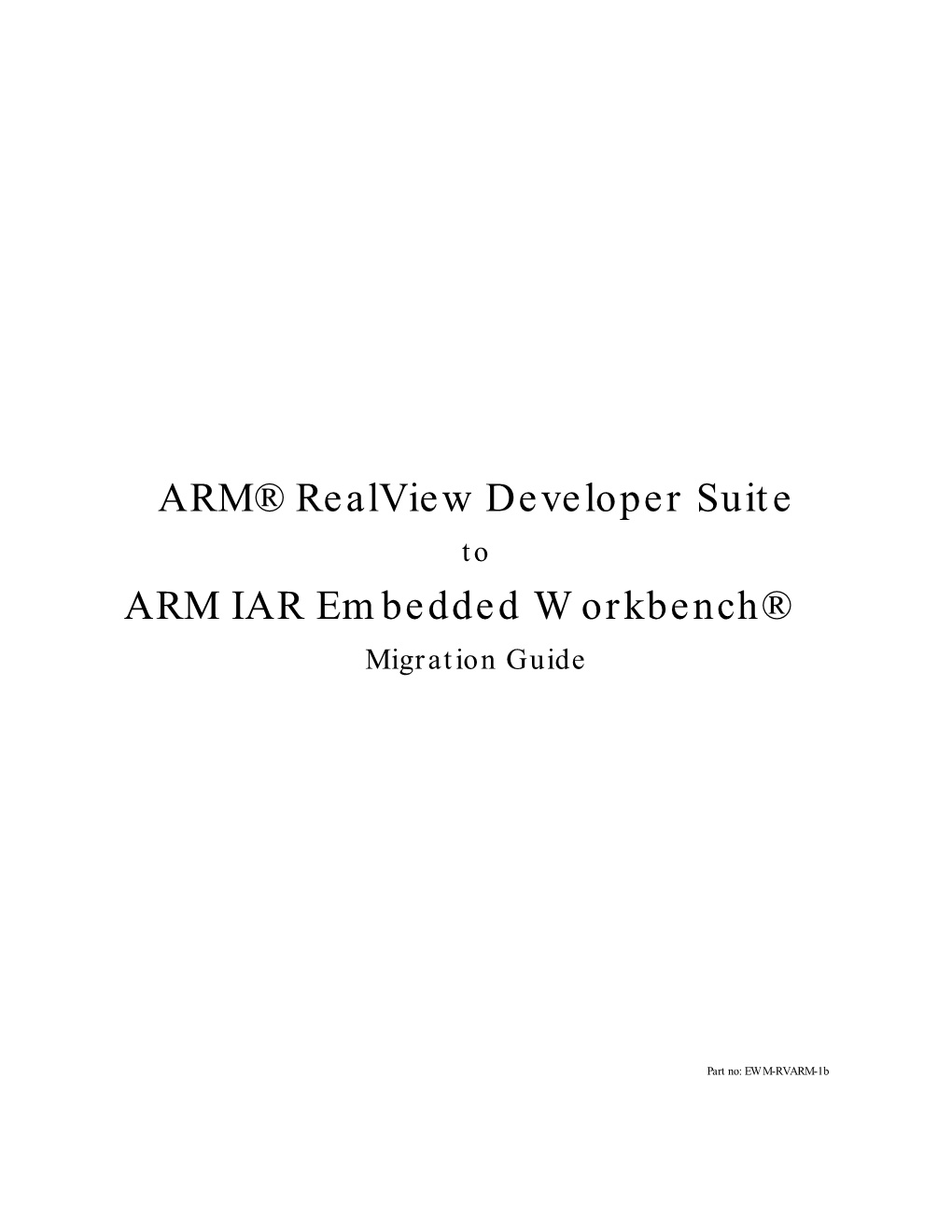 ARM® Realview Developer Suite ARM IAR Embedded