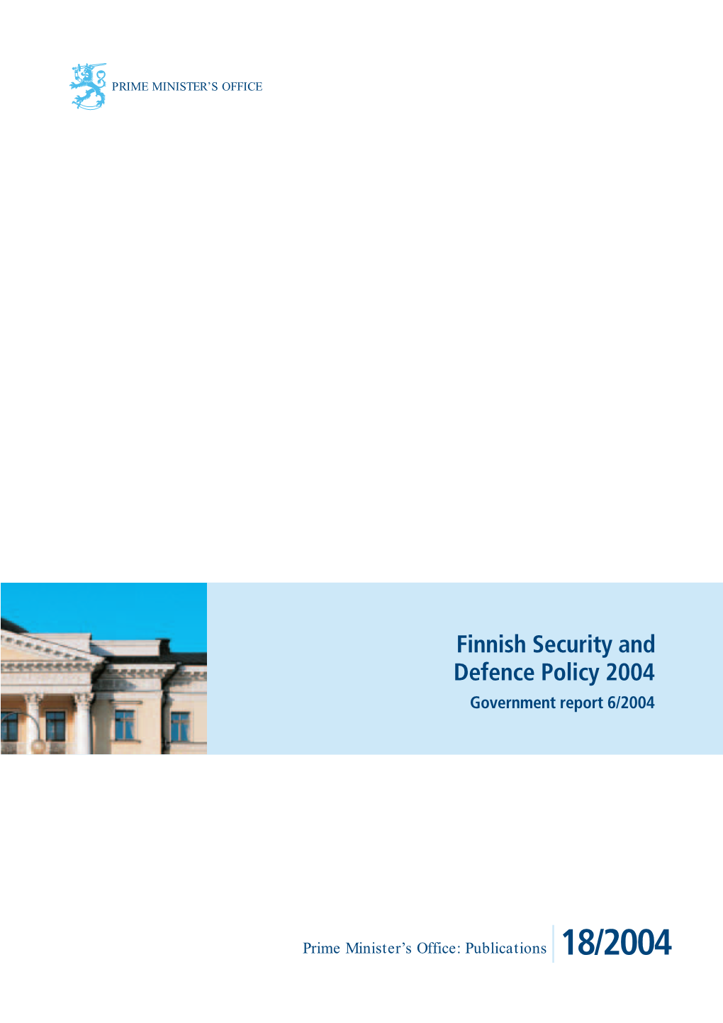 Finnish Security and Defence Policy 2004 : Government Report To