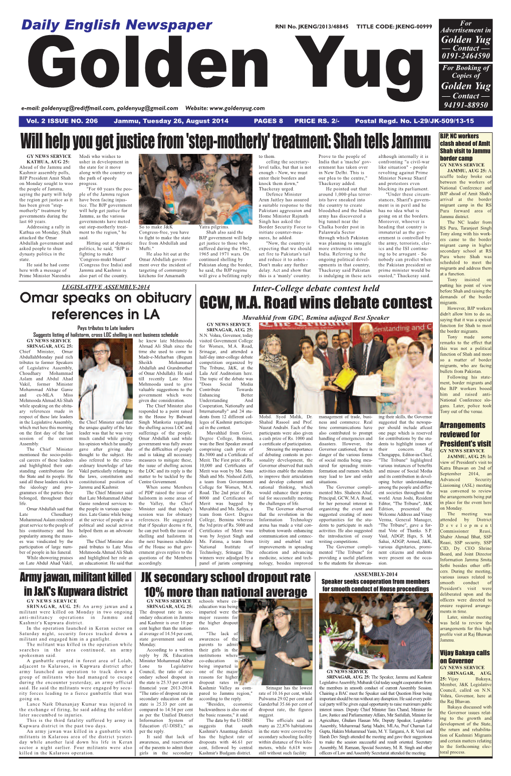 Treatment: Shah Tells Jammu Shah Visit to Jammu GY NEWS SERVICE Modi Who Wishes to to Them