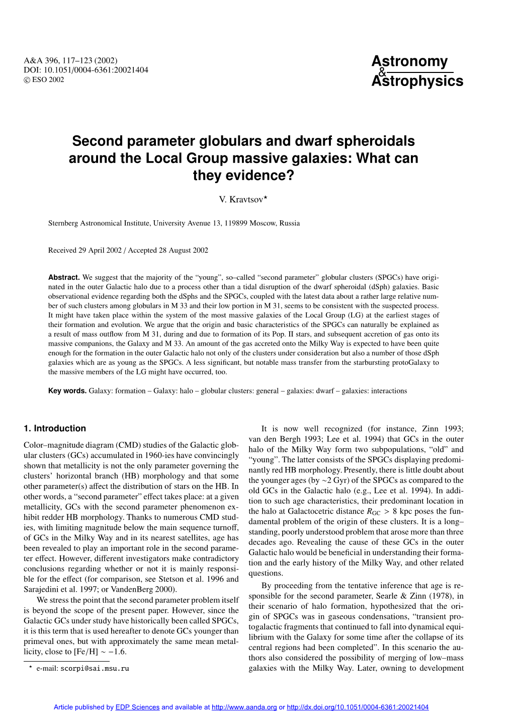 Second Parameter Globulars and Dwarf Spheroidals Around the Local Group Massive Galaxies: What Can They Evidence?