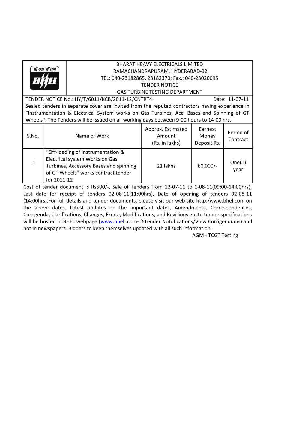 Cost of Tender Document Is Rs500/-, Sale of Tenders from 12-07-11 to 1-08-11(09:00-14:00Hrs)