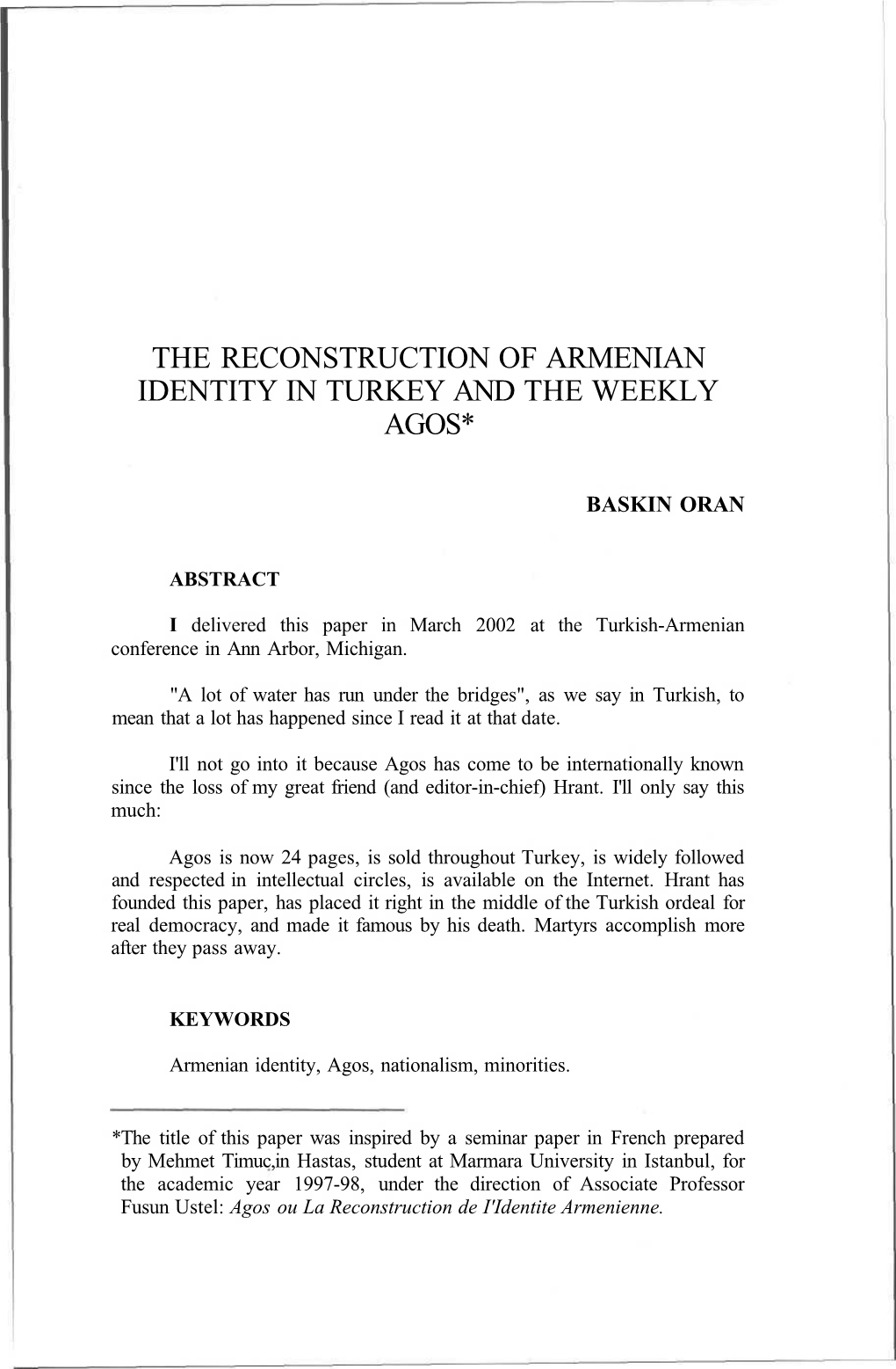The Reconstruction of Armenian Identity in Turkey and the Weekly Agos*