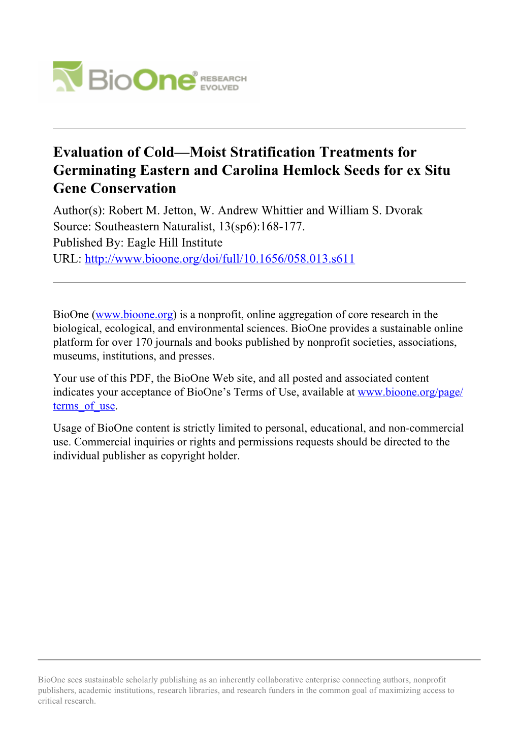 Evaluation of Cold—Moist Stratification Treatments for Germinating Eastern and Carolina Hemlock Seeds for Ex Situ Gene Conservation Author(S): Robert M