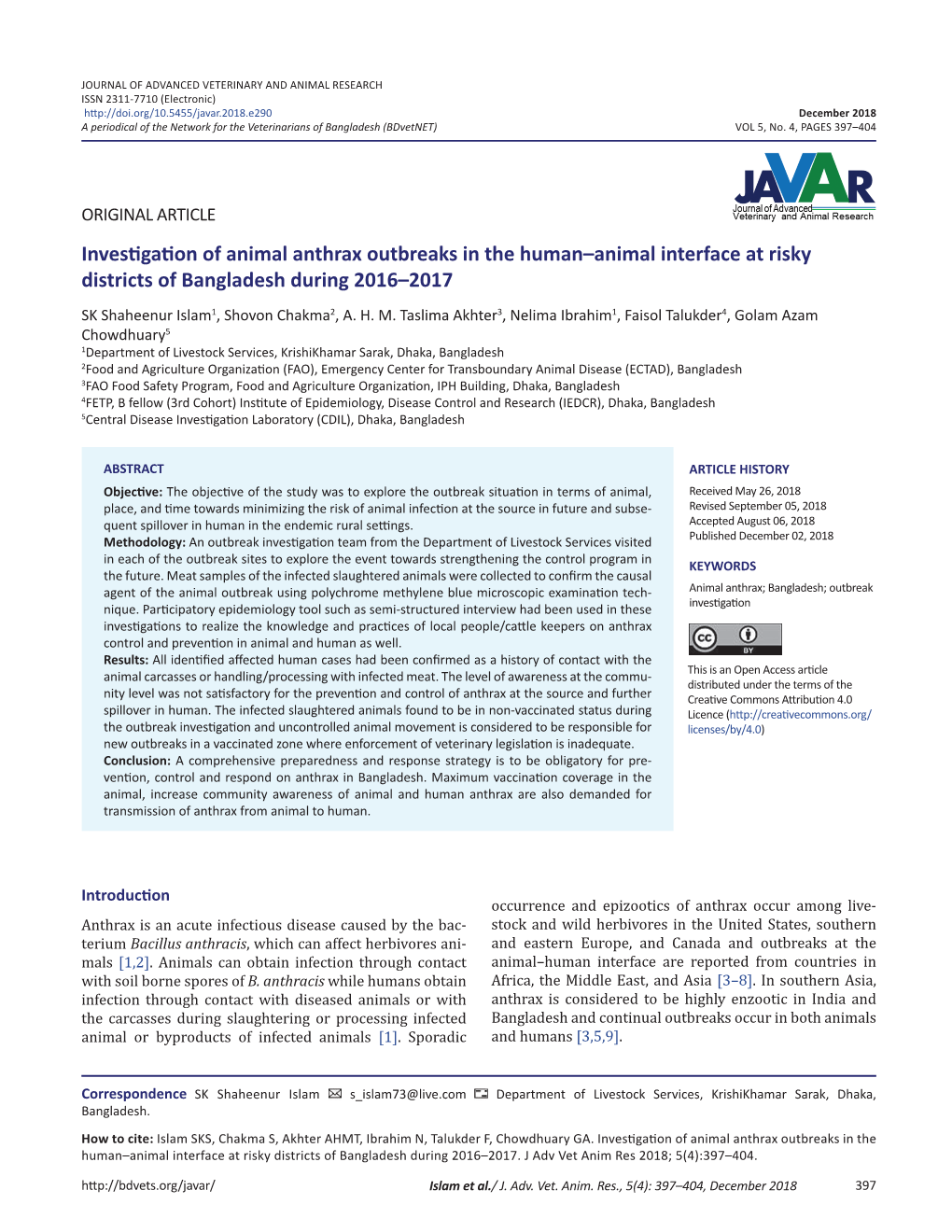 Investigation of Animal Anthrax Outbreaks in the Human–Animal Interface at Risky Districts of Bangladesh During 2016–2017 SK Shaheenur Islam1, Shovon Chakma2, A