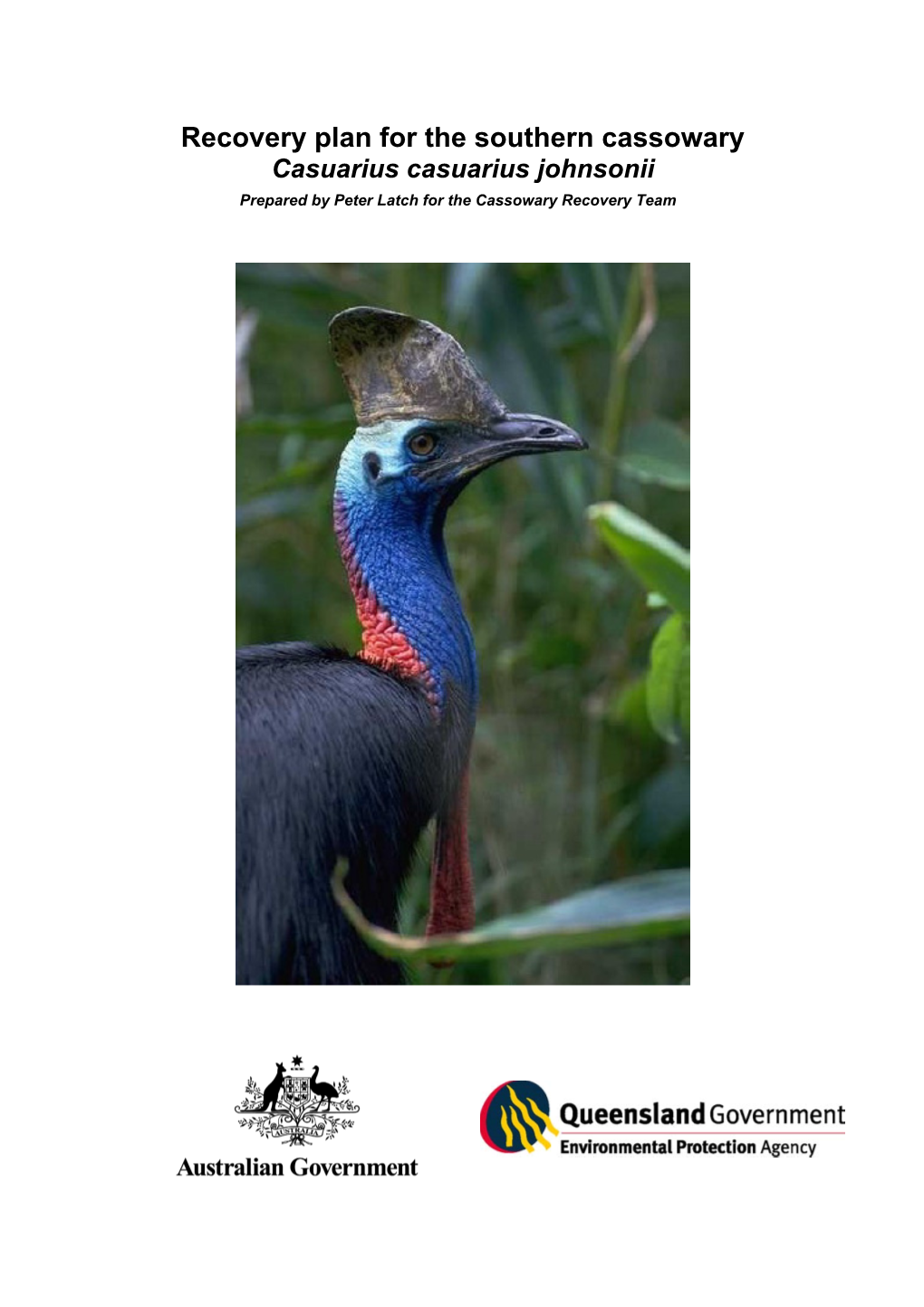 Recovery Plan for the Southern Cassowary Casuarius Casuarius Johnsonii Prepared by Peter Latch for the Cassowary Recovery Team