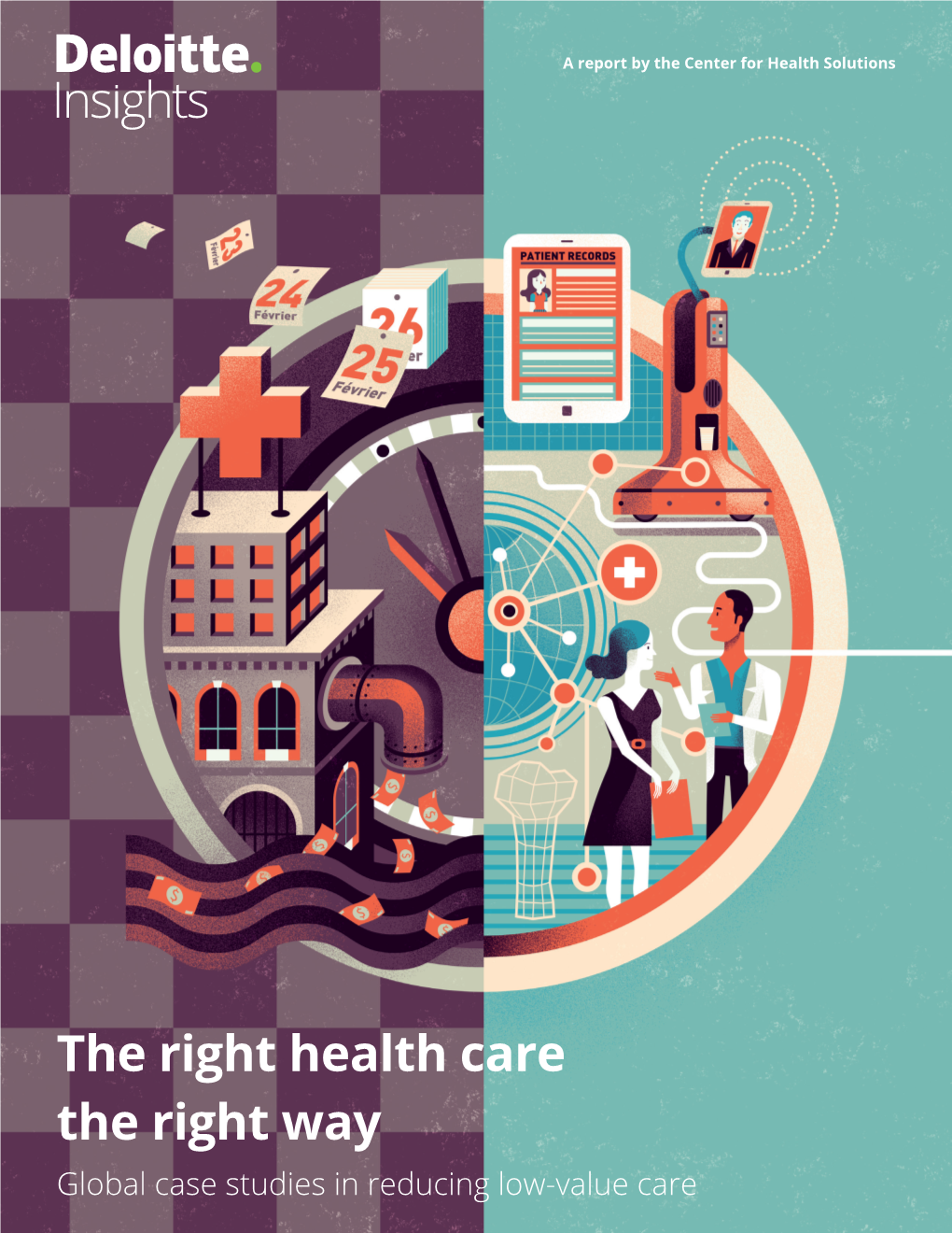 The Right Health Care the Right Way Global Case Studies in Reducing Low-Value Care the Right Health Care the Right Way