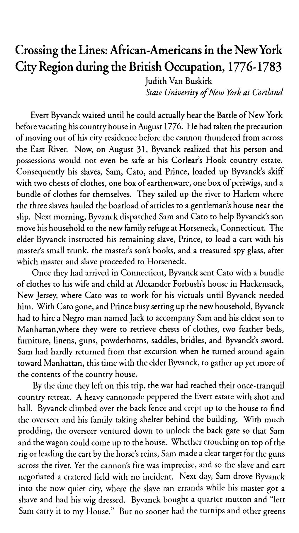 African-Americans in the New York City Region During the British Occupation, 1776-1783 Judith Van Buskirk State University of New York at Cortland