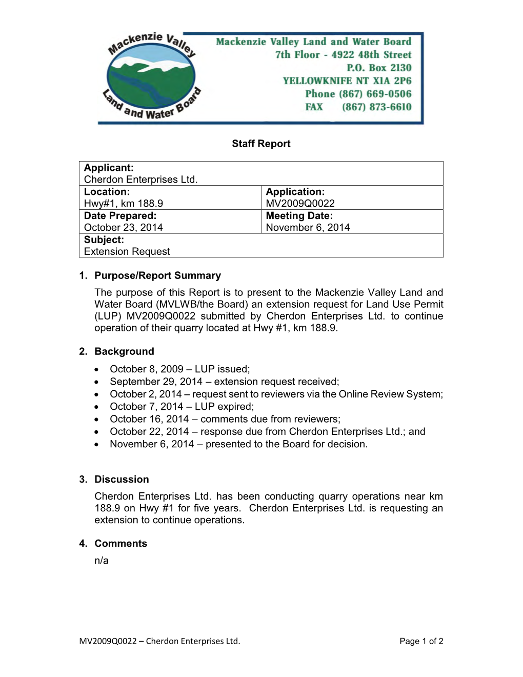 Cherdon Enterprises Ltd. Location: Hwy#1, Km 188.9 Application