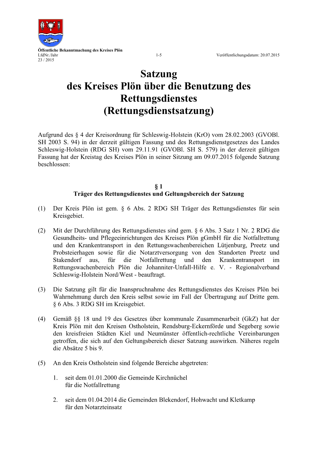 Satzung Des Kreises Plön Über Die Benutzung Des Rettungsdienstes (Rettungsdienstsatzung)