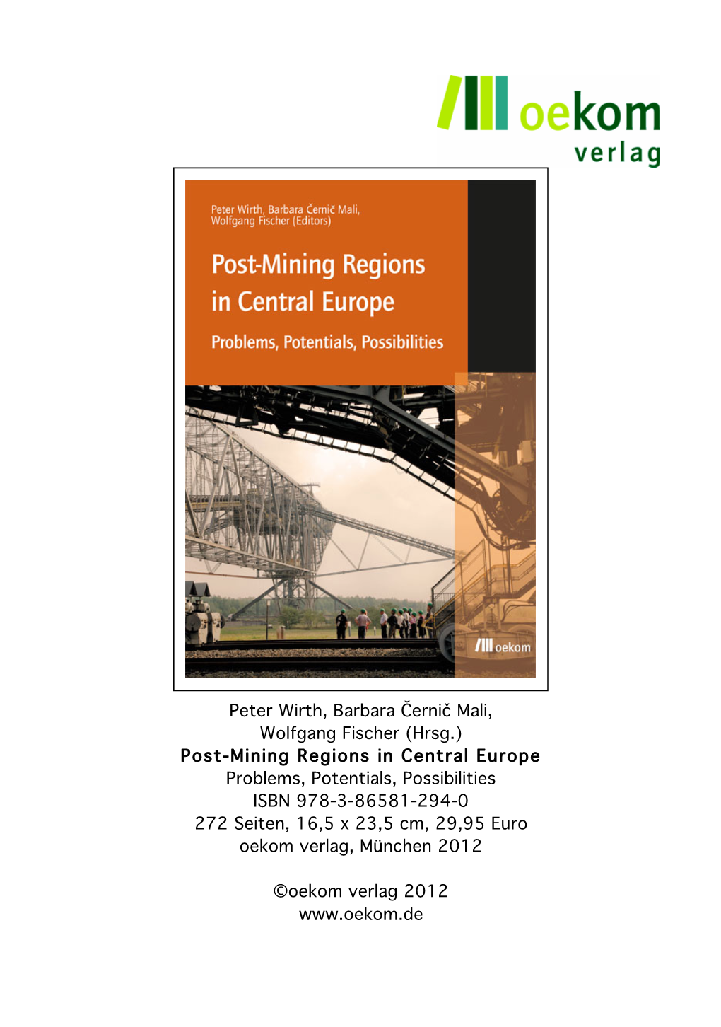 Peter Wirth, Barbara Černič Mali, Wolfgang Fischer (Hrsg.) Post-Mining Regions in Central Europe Problems, Potentials, Possibi