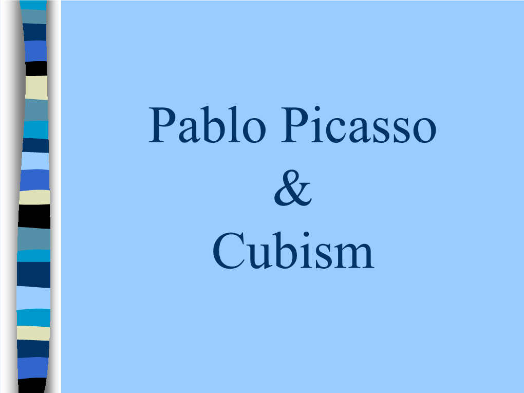 Pablo Picasso & Cubism