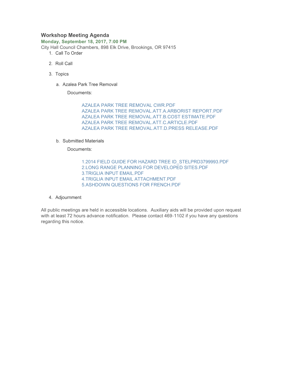 Workshop Meeting Agenda Monday, September 18, 2017, 7:00 PM City Hall Council Chambers, 898 Elk Drive, Brookings, OR 97415 1