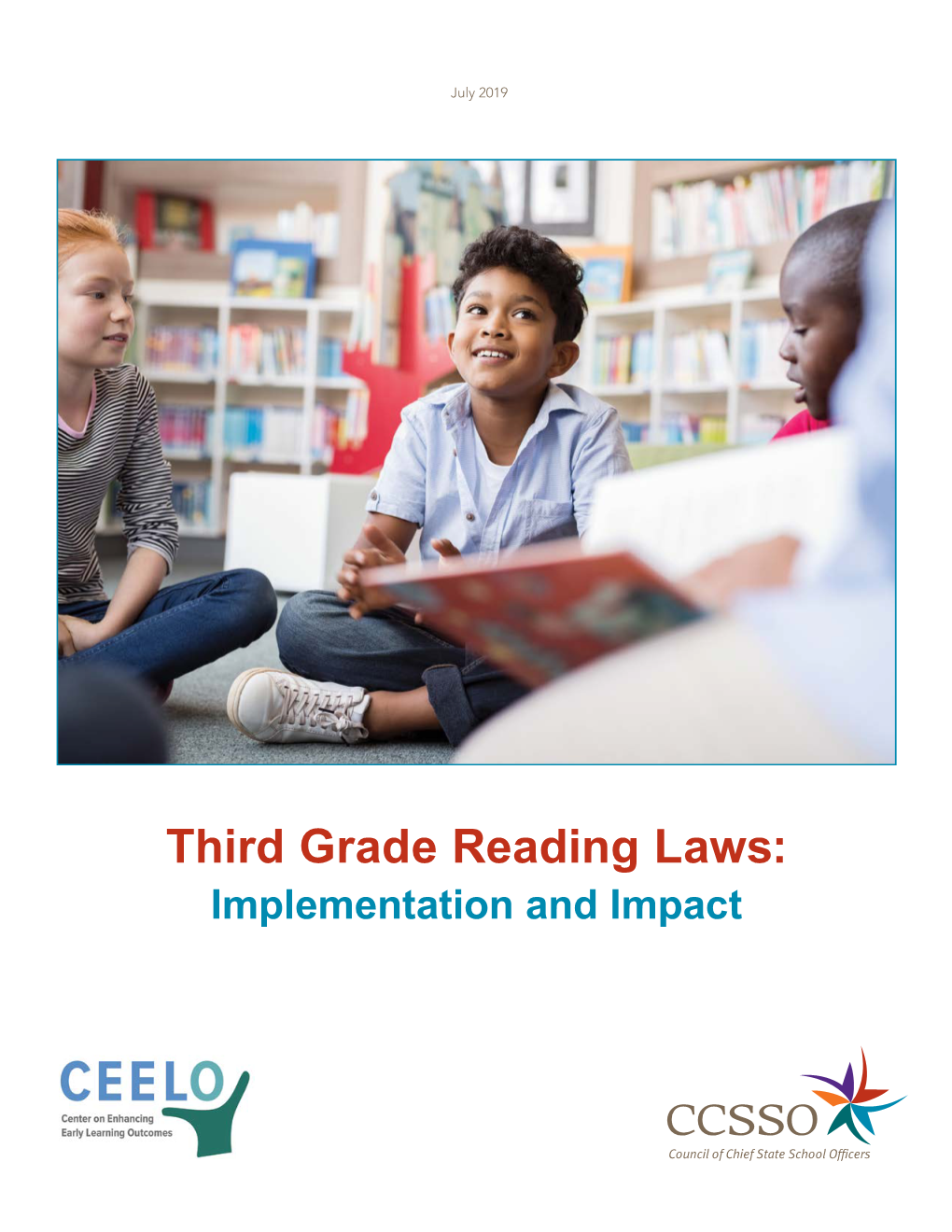 Third Grade Reading Laws: Implementation and Impact the COUNCIL of CHIEF STATE SCHOOL OFFICERS